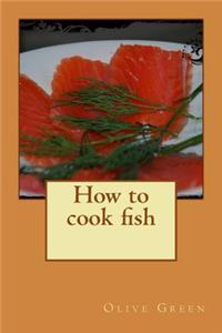 How to cook fish
