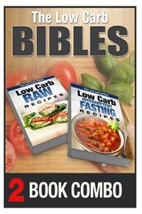 Low Carb Intermittent Fasting Recipes and Low Carb Raw Recipes