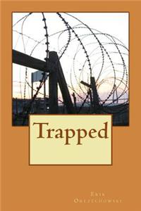 Trapped