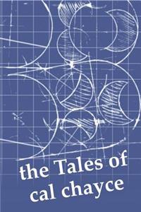 The Tales of cal chayce