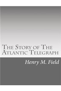 Story of The Atlantic Telegraph
