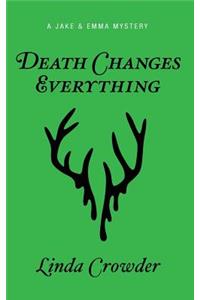 Death Changes Everything
