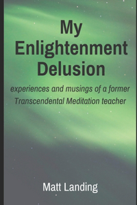 My Enlightenment Delusion