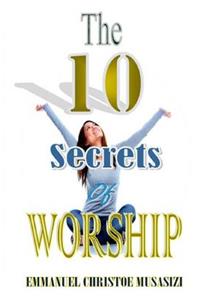 The Ten Secrets of Worship