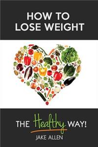 How to Lose Weight