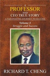 A Professor and CEO True Story