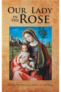 Our Lady in the Rose
