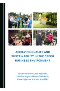 Achieving Quality and Sustainability in the Czech Business Environment