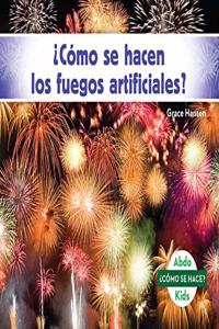 ¿CóMo Se Hacen Los Fuegos Artificiales?/ How is a Firework Made?
