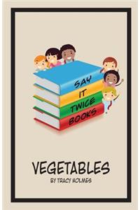 Say It Twice Books 'Vegtables'