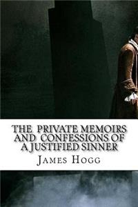 Private Memoirs and Confessions of a Justified Sinner