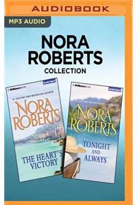 Nora Roberts Collection - The Heart's Victory & Tonight and Always