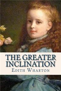 Greater Inclination