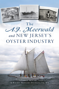 A.J. Meerwald and New Jersey's Oyster Industry