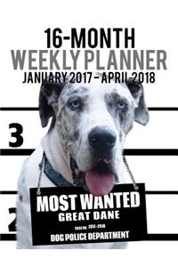 2017-2018 Weekly Planner - Most Wanted Great Dane