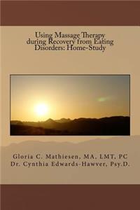 Using Massage Therapy during Recovery from Eating Disorders