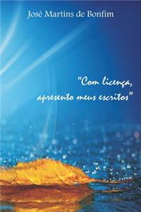 Com Licença, Apresento Meus Escritos