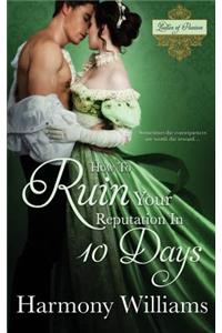 How to Ruin Your Reputation in 10 Days