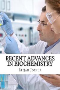 Recent Advances in Biochemistry