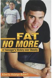Fat No More