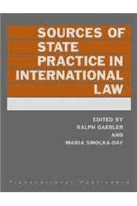 Sources of State Practice in International Law (Updated Through Suppl 1)