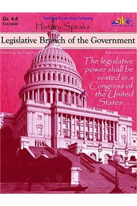 Legislative Branch of the Government: History Speaks . . .