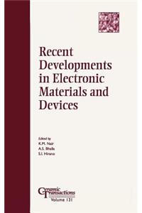 Recent Developments in Electronic Materials and Devices