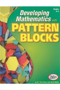 Developing Mathematics with Pattern Blocks, Grades K-5