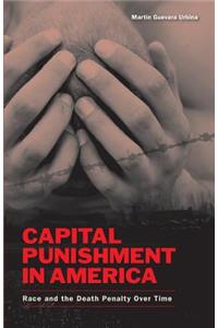 Capital Punishment in America