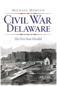 Civil War Delaware: