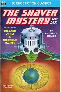 Shaver Mystery, Book Six