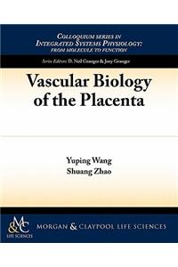 Vascular Biology of the Placenta