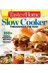 Taste of Home Slow Cooker Throughout the Year