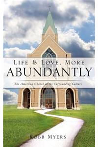 Life and Love, More Abundantly