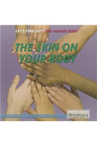 Skin on Your Body