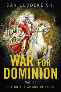 War for Dominion: Vol. II: Put on the Armor of Light