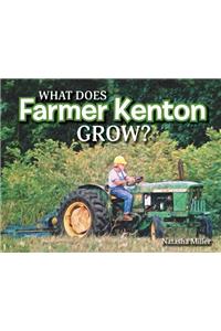 What Does Farmer Kenton Grow