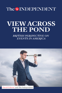 View Across the Pond: British Perspective on Events in America
