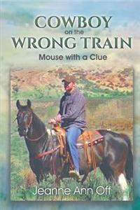 COWBOY on the WRONG TRAIN