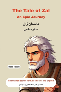 Tale of Zal - An Epic Journey: Shahnameh Stories for Kids in Farsi and English