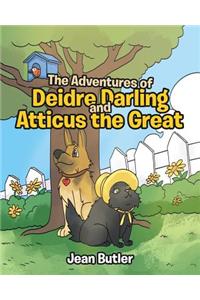 The Adventures of Deidre Darling and Atticus the Great