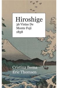 Hiroshige 36 Vistas De Monte Fuji 1858