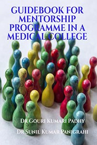 Guidebook for mentorship programme in a medical college