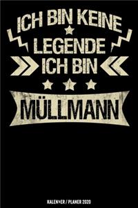 Ich bin keine Legende Ich bin Müllmann