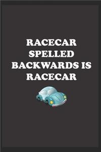 Racecar Spelled Backwards is Racecar