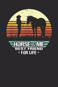 Horse and me best friend for life