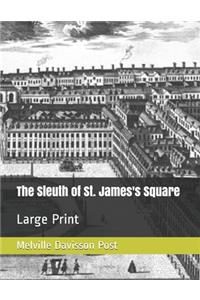 The Sleuth of St. James's Square