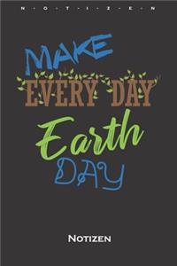 Make every day earth day Notizbuch