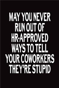 May You Never Run Out Of HR-Approved Ways To Tell Your Coworkers They Are Stupid