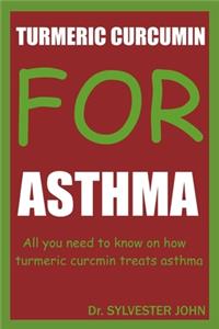Turmeric Curcumin for Asthma